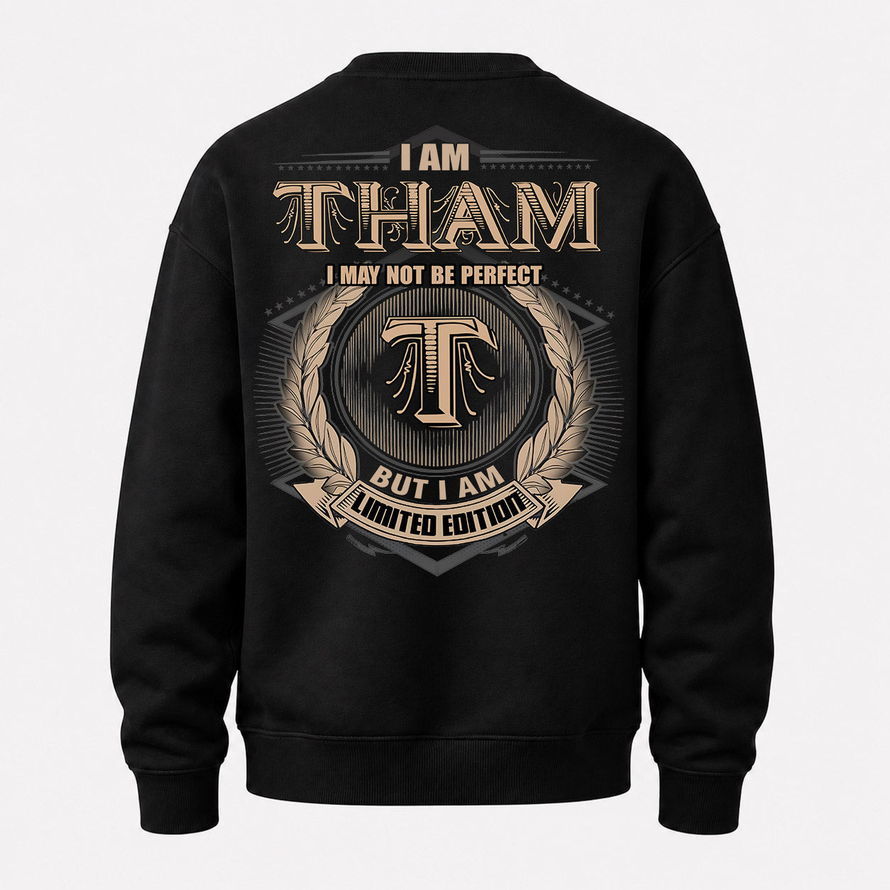 THAM PH55-T25-Personalized Name Quote Apparel “I Am NAME May Not Be Perfect But I Am Limited Edition”