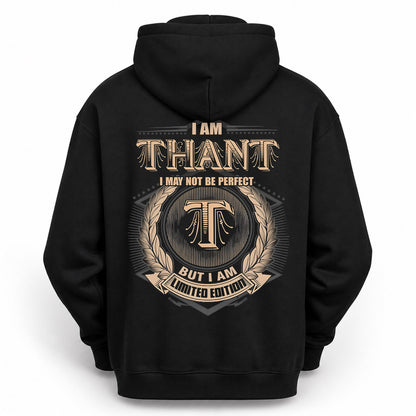 THANT PH55-T25-Personalized Name Quote Apparel “I Am NAME May Not Be Perfect But I Am Limited Edition”