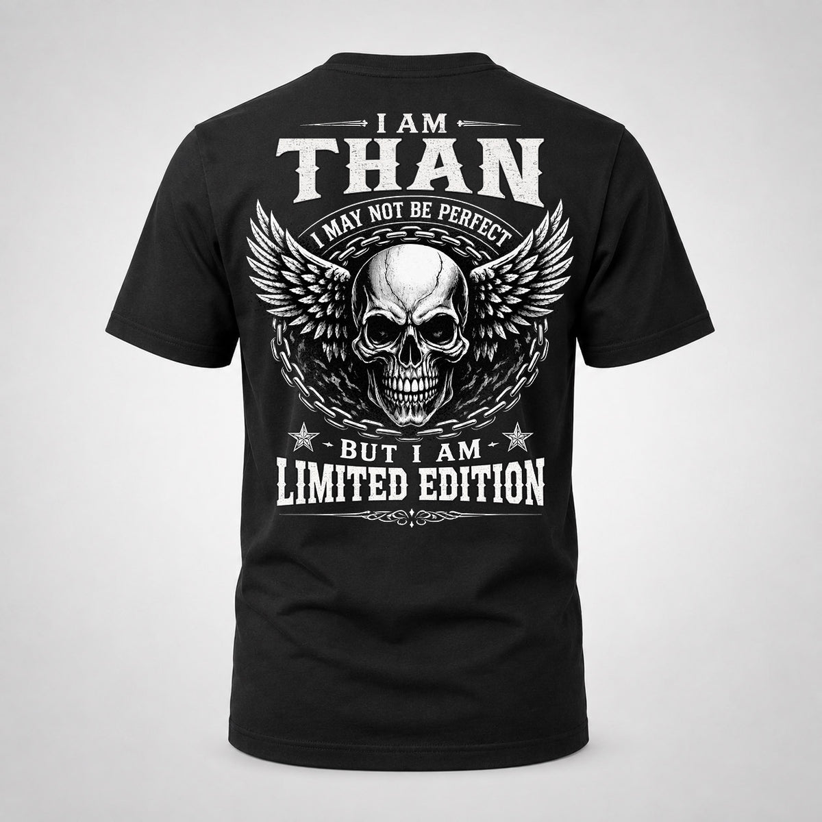 THAN P01-K24-229 – Personalized Skull Graphic Apparel “I Am NAME I May Not Be Perfect But I Am Limited Edition”