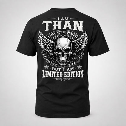THAN P01-K24-229 – Personalized Skull Graphic Apparel “I Am NAME I May Not Be Perfect But I Am Limited Edition”