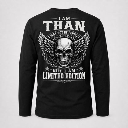 THAN P01-K24-229 – Personalized Skull Graphic Apparel “I Am NAME I May Not Be Perfect But I Am Limited Edition”