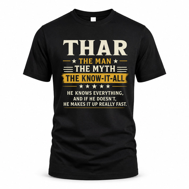 THAR TM90-K04-125 - NAME Legendary Know-It-All Personalized Funny Shirt