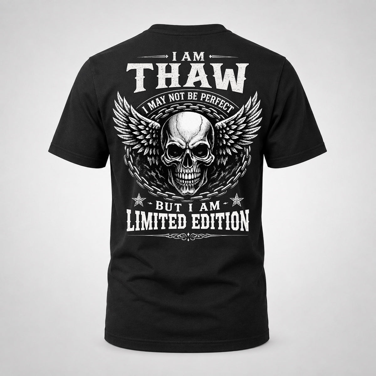 THAW P01-K24-229 – Personalized Skull Graphic Apparel “I Am NAME I May Not Be Perfect But I Am Limited Edition”