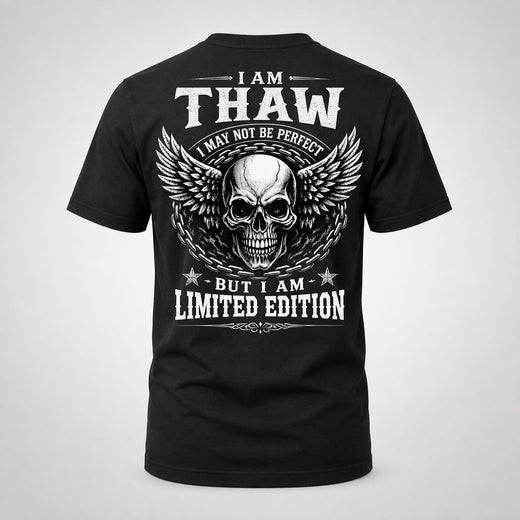 THAW P01-K24-229 – Personalized Skull Graphic Apparel “I Am NAME I May Not Be Perfect But I Am Limited Edition”