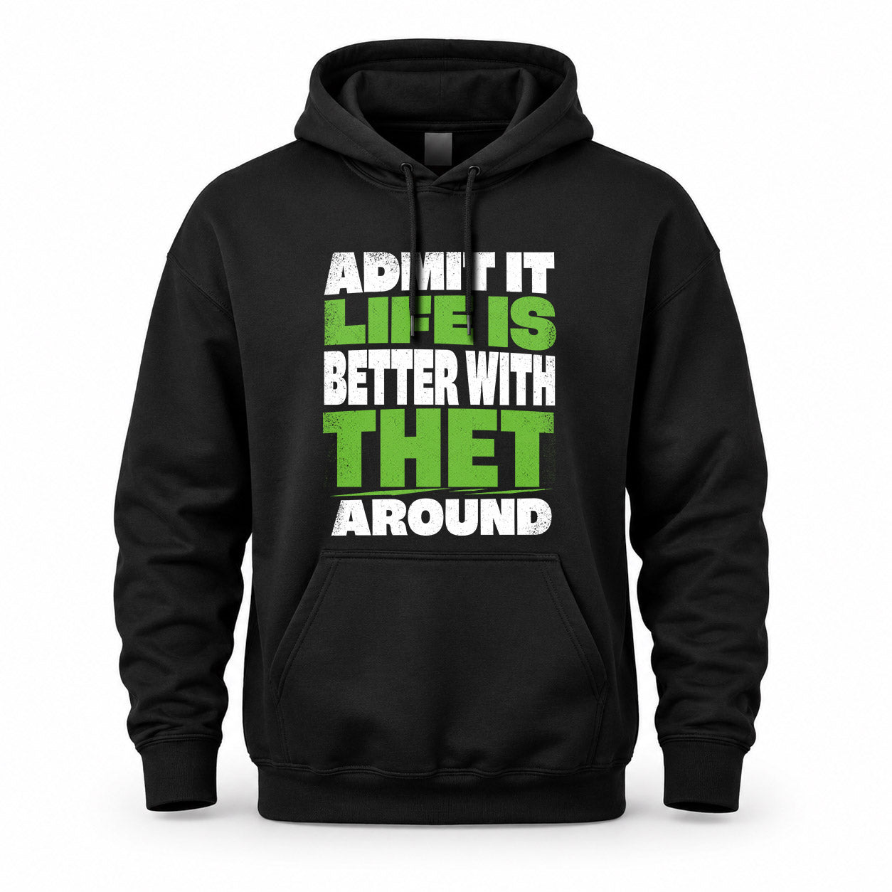 THET HP68-K4-189 – Personalized Funny Quote Apparel “Admit It, Life Is Better With AARON Around”