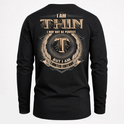 THIN PH55-T25-Personalized Name Quote Apparel “I Am NAME May Not Be Perfect But I Am Limited Edition”