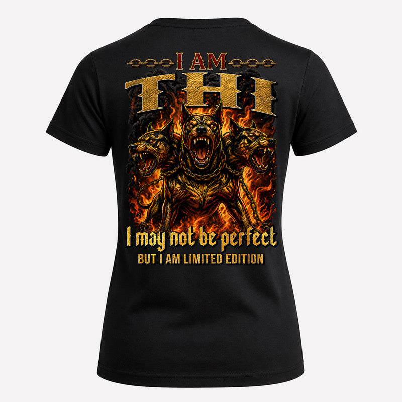 THI MP88-F2-168–Personalized Bold Quote Apparel “I Am NAME I May Not Be Perfect But I Am Limited Edition