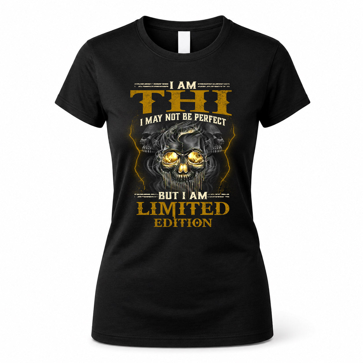 THI LM66-K04-125 - NAME NAME I May Not Be Perfect But I Am Limited Edition