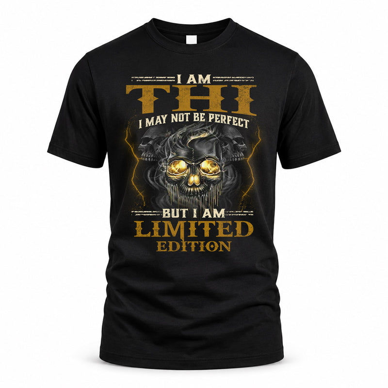 THI LM66-K04-125 - NAME I May Not Be Perfect But I Am Limited Edition