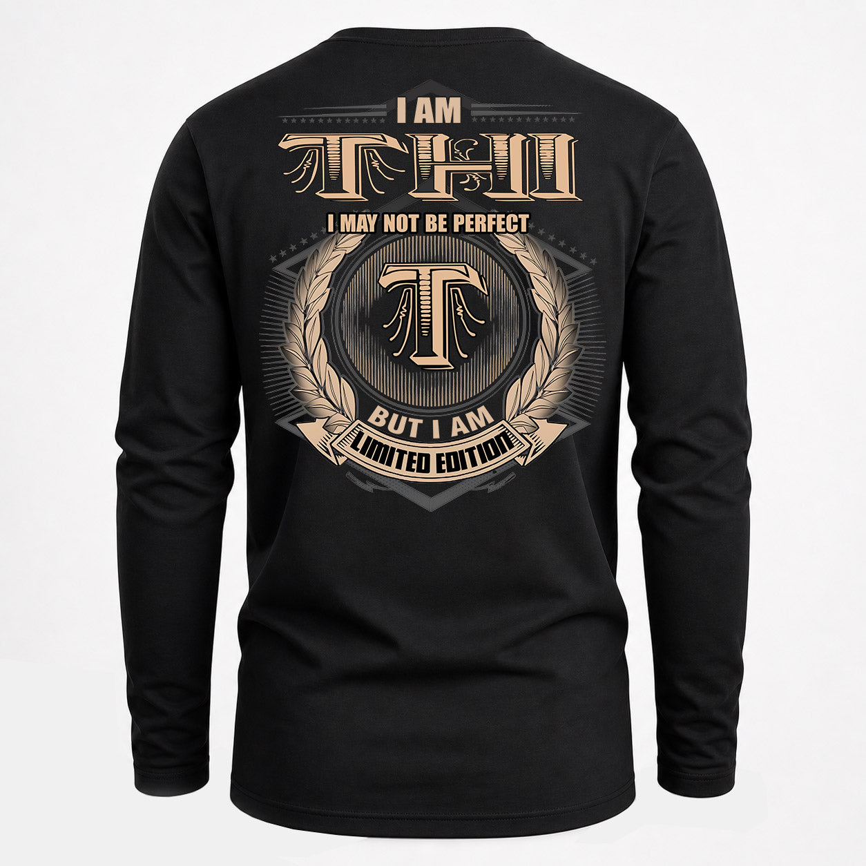 THI PH55-T25-Personalized Name Quote Apparel “I Am NAME May Not Be Perfect But I Am Limited Edition”