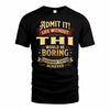 THI TP65-K5-268–Personalized Funny Quote Apparel “Life Without NAME Would Be Boring”