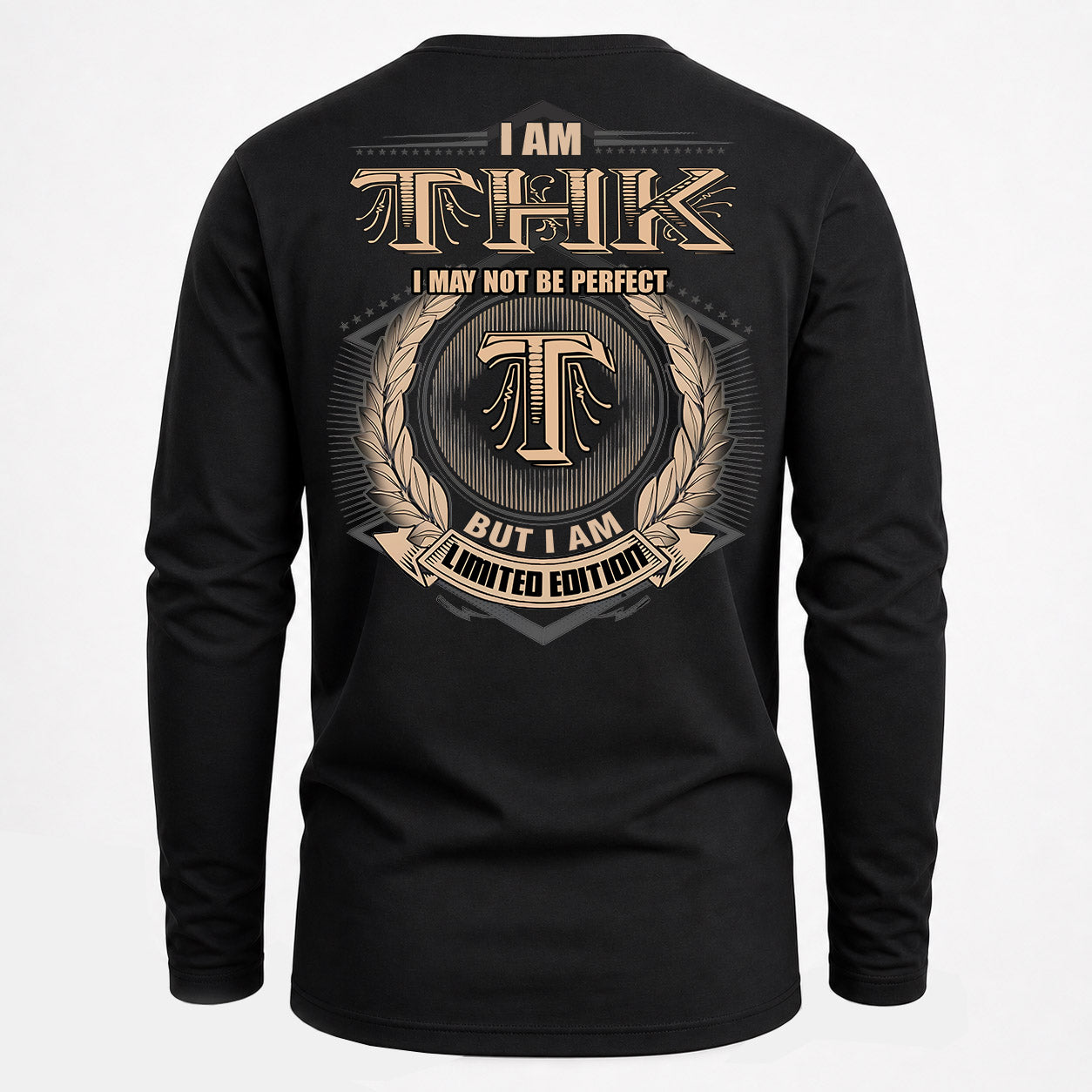 THK PH55-T25-Personalized Name Quote Apparel “I Am NAME May Not Be Perfect But I Am Limited Edition”