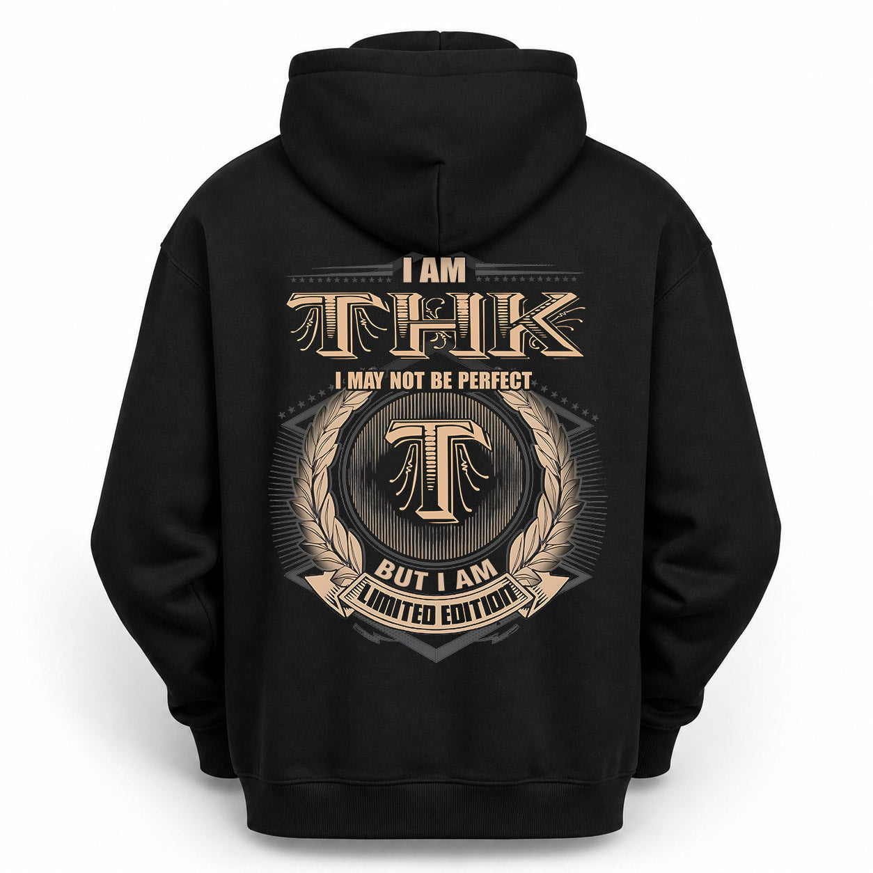THK PH55-T25-Personalized Name Quote Apparel “I Am NAME May Not Be Perfect But I Am Limited Edition”