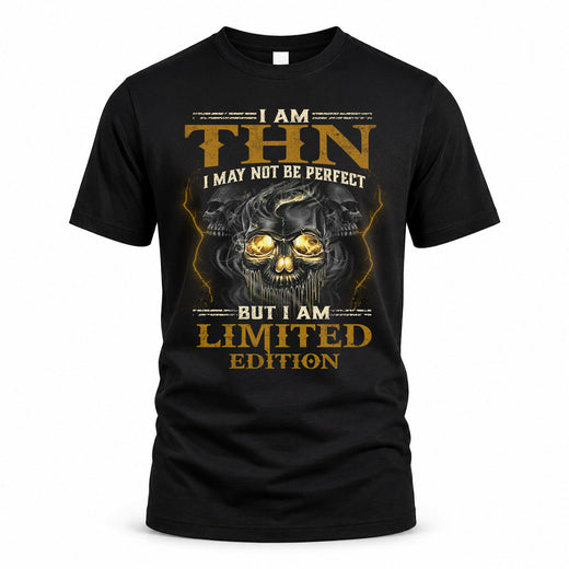 THN LM66-K04-125 - NAME I May Not Be Perfect But I Am Limited Edition