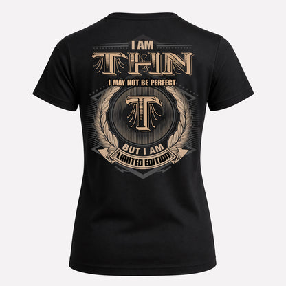 THN PH55-T25-Personalized Name Quote Apparel “I Am NAME May Not Be Perfect But I Am Limited Edition”