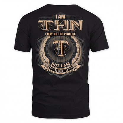 THN PH55-T25-Personalized Name Quote Apparel “I Am NAME May Not Be Perfect But I Am Limited Edition”