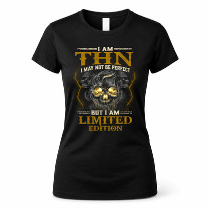 THN LM66-K04-125 - NAME NAME I May Not Be Perfect But I Am Limited Edition