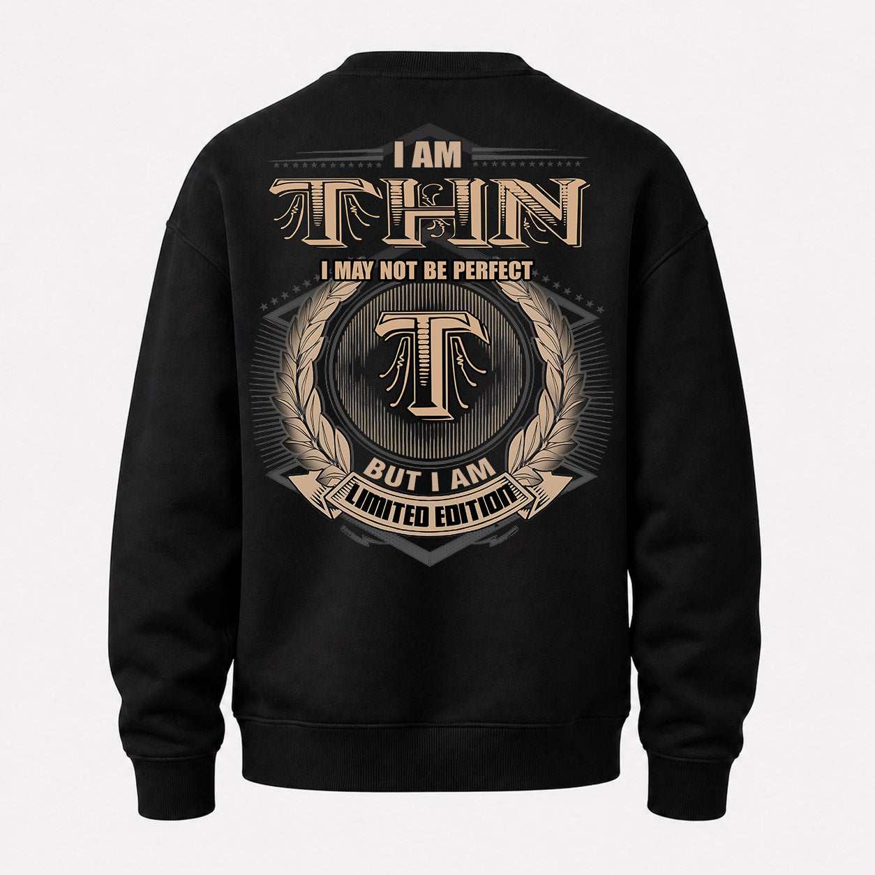 THN PH55-T25-Personalized Name Quote Apparel “I Am NAME May Not Be Perfect But I Am Limited Edition”