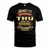 THU TP65-K5-268–Personalized Funny Quote Apparel “Life Without NAME Would Be Boring”