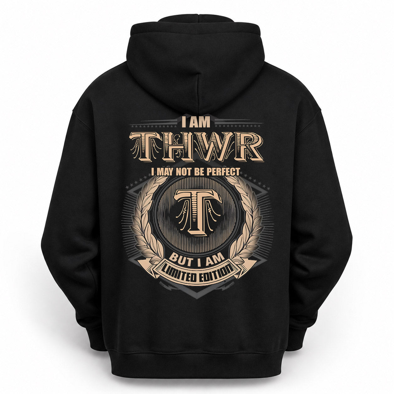 THWR PH55-T25-Personalized Name Quote Apparel “I Am NAME May Not Be Perfect But I Am Limited Edition”