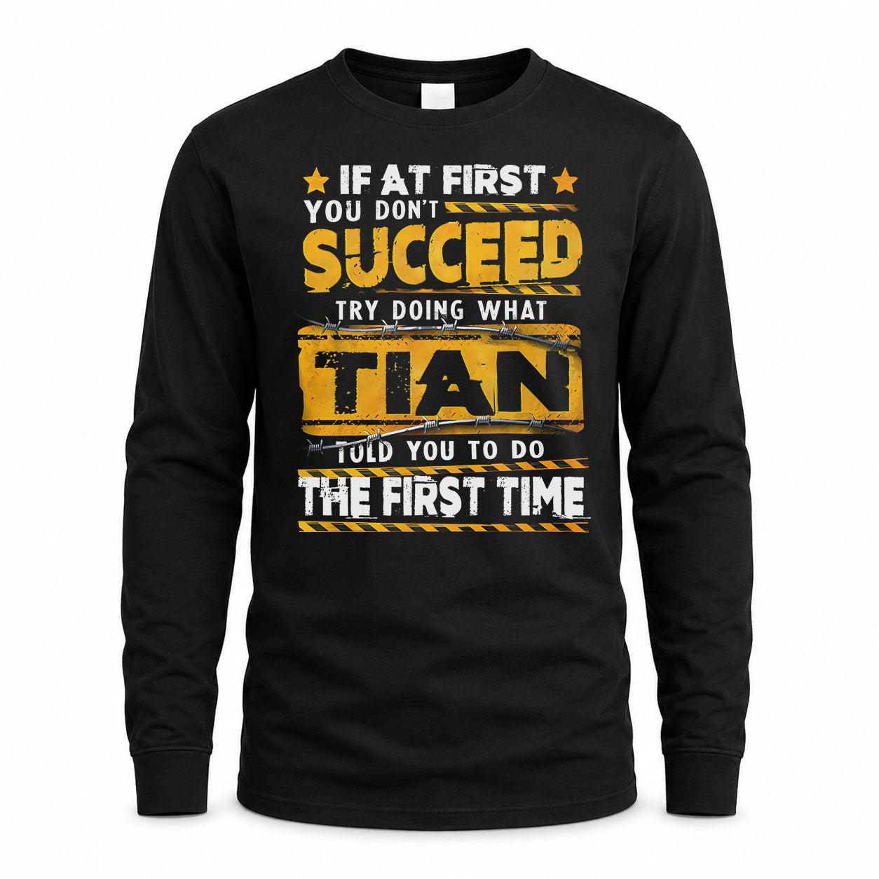 TIAN TP22-K11-109 - Personalized Funny Quote Apparel “If At First You Don’t Succeed, Try Doing What WANG Told You To Do The First Time”