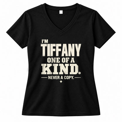 TIFFANY P6-K4-228 Personalized Funny Quote Apparel “I’m NAME – One of a Kind, Never a Copy”