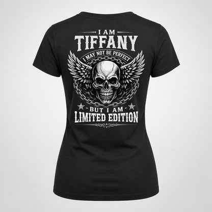 TIFFANY P01-K24-229 – Personalized Skull Graphic Apparel “I Am NAME I May Not Be Perfect But I Am Limited Edition”
