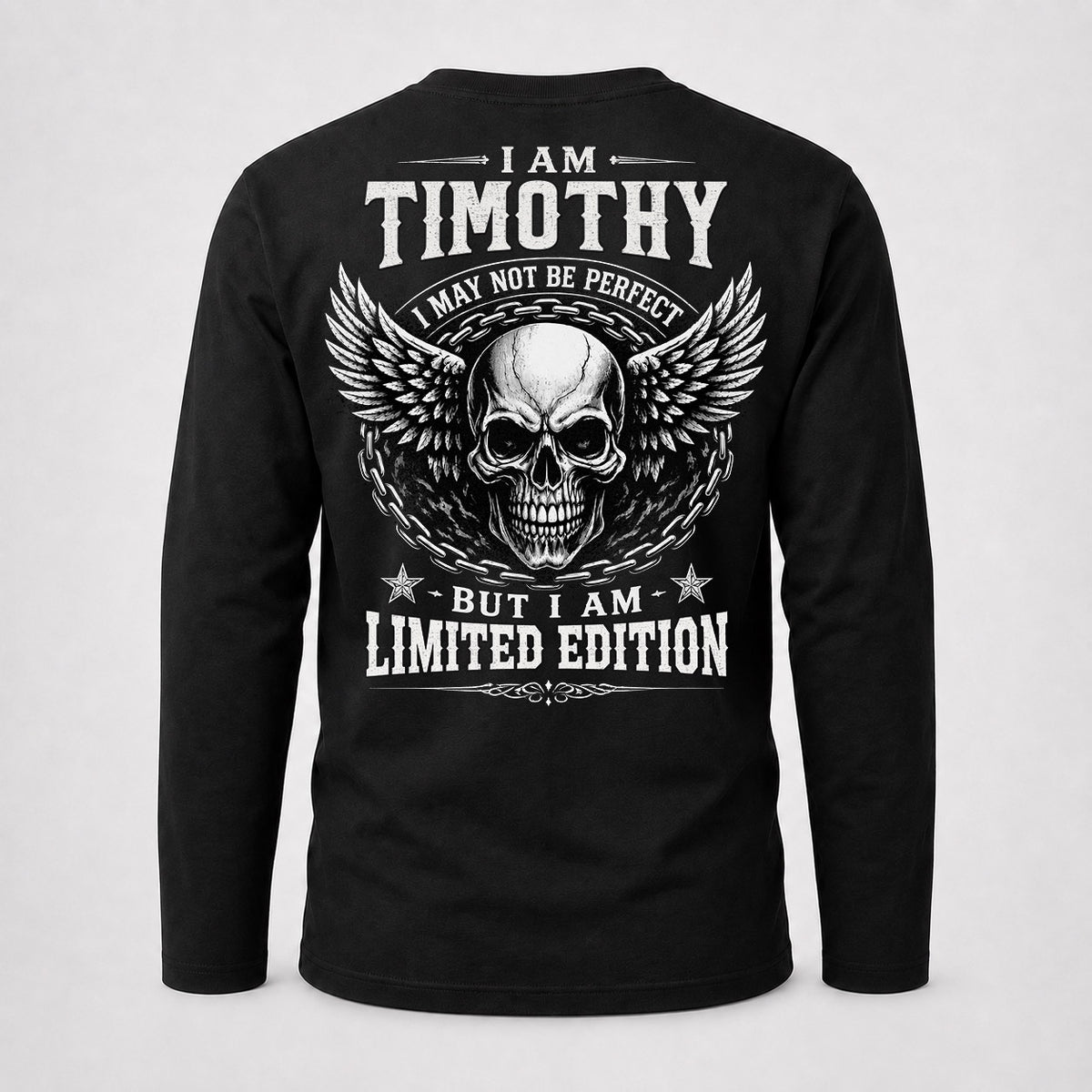 TIMOTHY P01-K24-229 – Personalized Skull Graphic Apparel “I Am NAME I May Not Be Perfect But I Am Limited Edition”