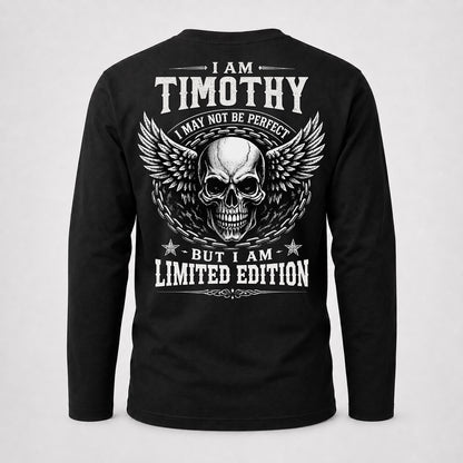 TIMOTHY P01-K24-229 – Personalized Skull Graphic Apparel “I Am NAME I May Not Be Perfect But I Am Limited Edition”