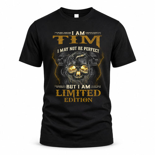 TIM LM66-K04-125 - NAME NAME I May Not Be Perfect But I Am Limited Edition