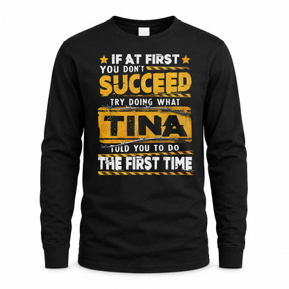 TINA TP22-K11-109 - Personalized Funny Quote Apparel “If At First You Don’t Succeed, Try Doing What WANG Told You To Do The First Time”