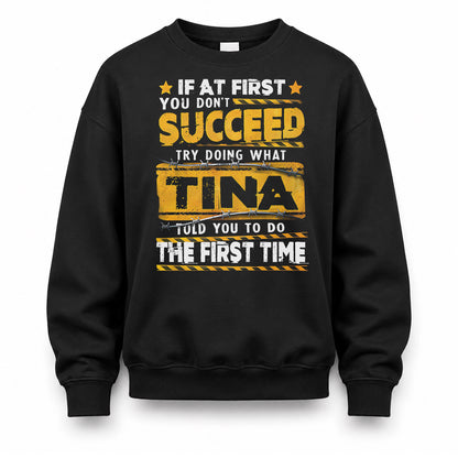 TINA TP22-K11-109 - Personalized Funny Quote Apparel “If At First You Don’t Succeed, Try Doing What WANG Told You To Do The First Time”
