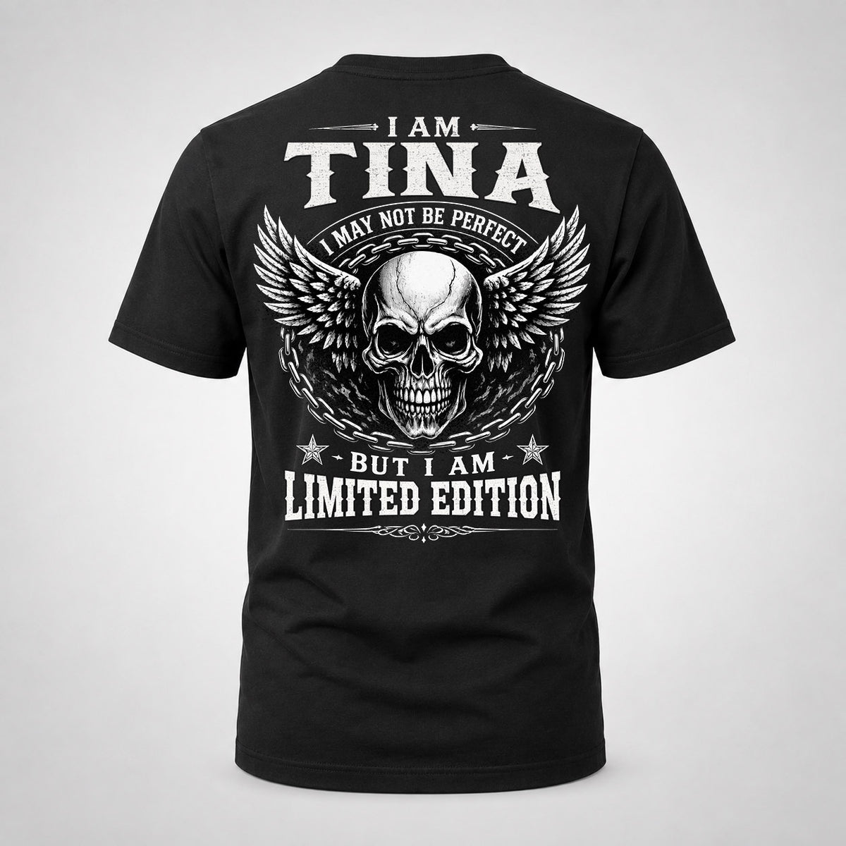 TINA P01-K24-229 – Personalized Skull Graphic Apparel “I Am NAME I May Not Be Perfect But I Am Limited Edition”