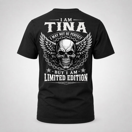 TINA P01-K24-229 – Personalized Skull Graphic Apparel “I Am NAME I May Not Be Perfect But I Am Limited Edition”