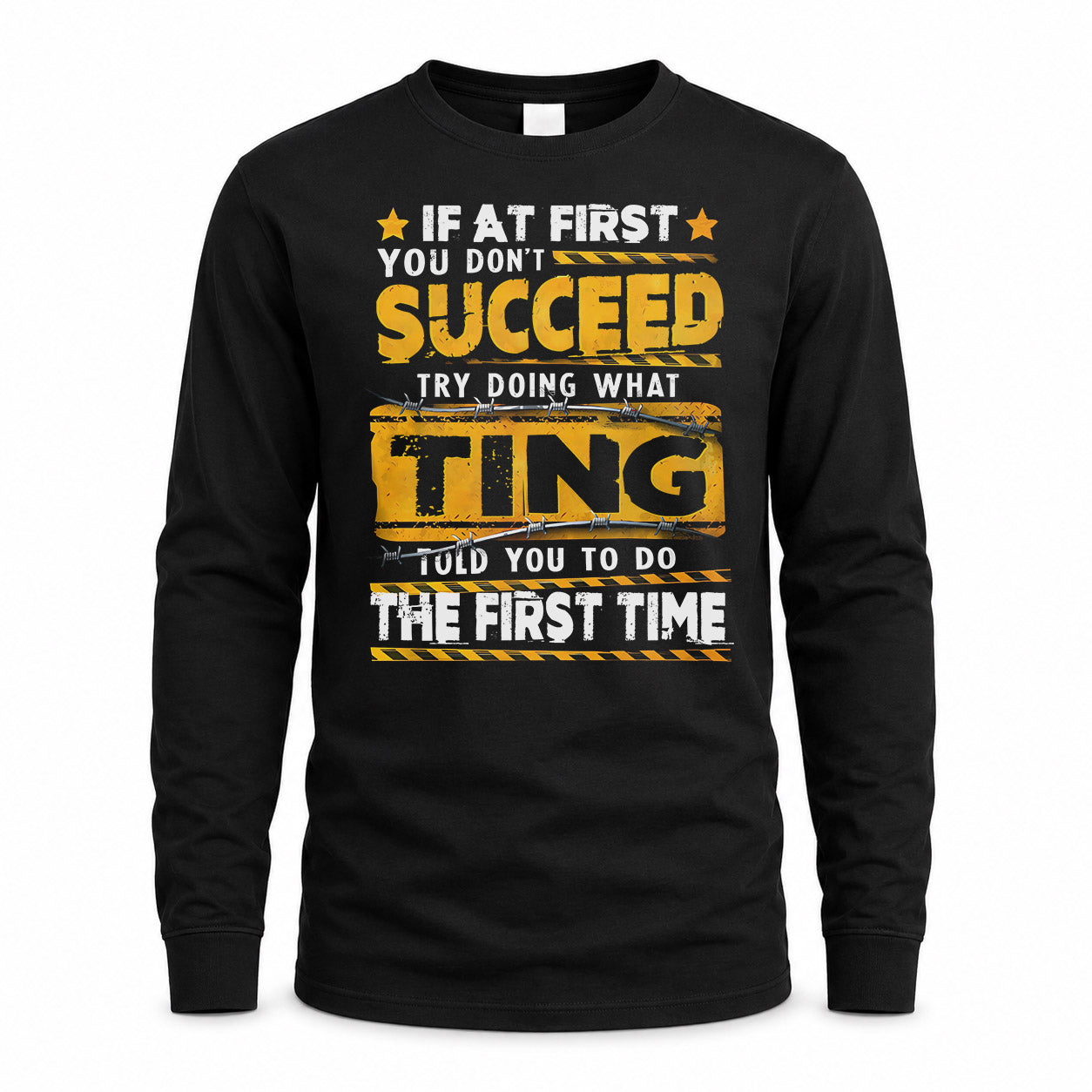 TING TP22-K11-109 - Personalized Funny Quote Apparel “If At First You Don’t Succeed, Try Doing What WANG Told You To Do The First Time”