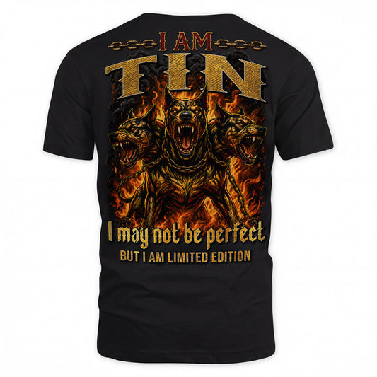 TIN MP88-F2-168–Personalized Bold Quote Apparel “I Am NAME I May Not Be Perfect But I Am Limited Edition