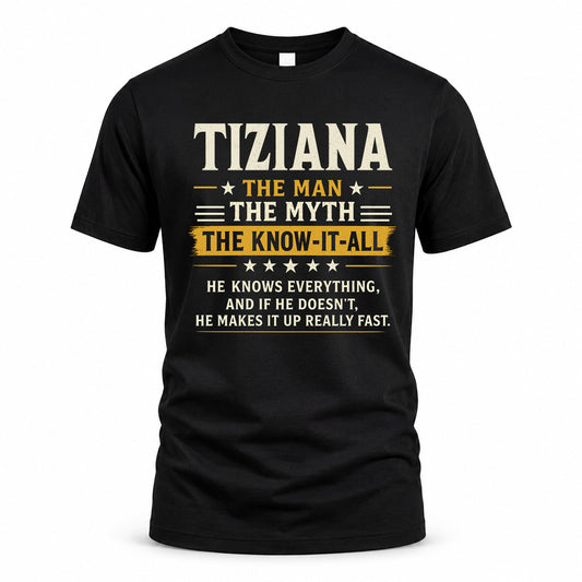 TIZIANA TM90-K04-125 - NAME Legendary Know-It-All Personalized Funny Shirt