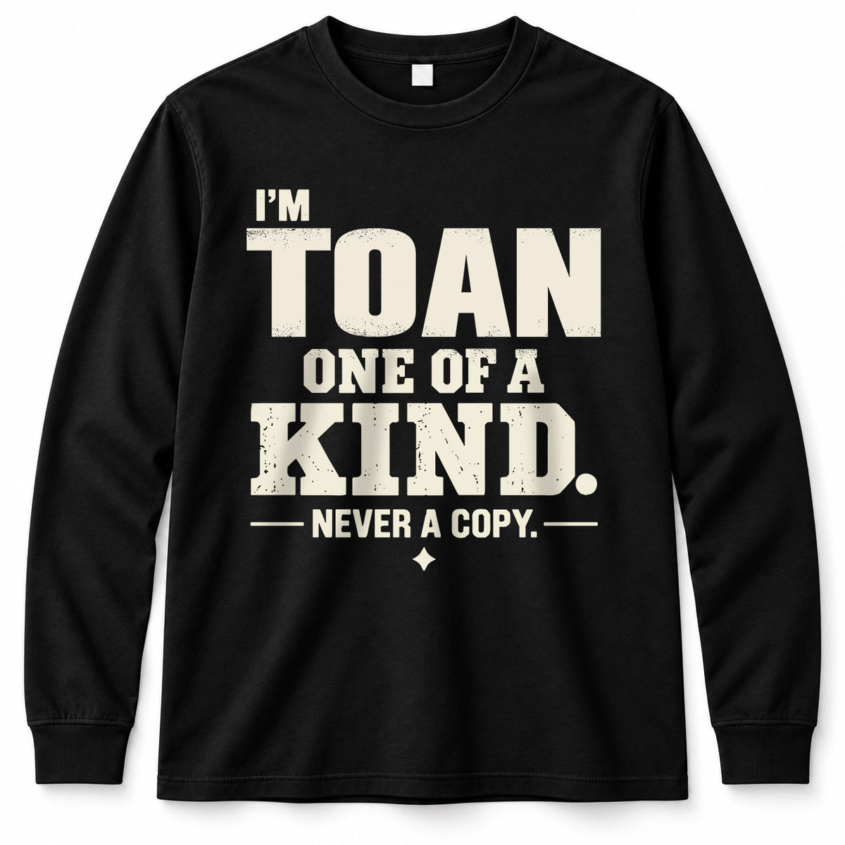 TOAN P6-K4-228 Personalized Funny Quote Apparel “I’m NAME – One of a Kind, Never a Copy”