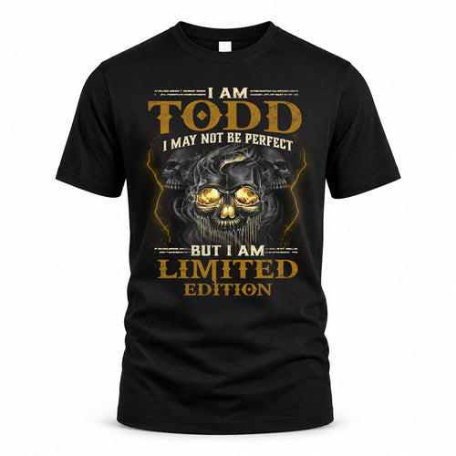 TODD LM66-K04-125 - NAME I May Not Be Perfect But I Am Limited Edition