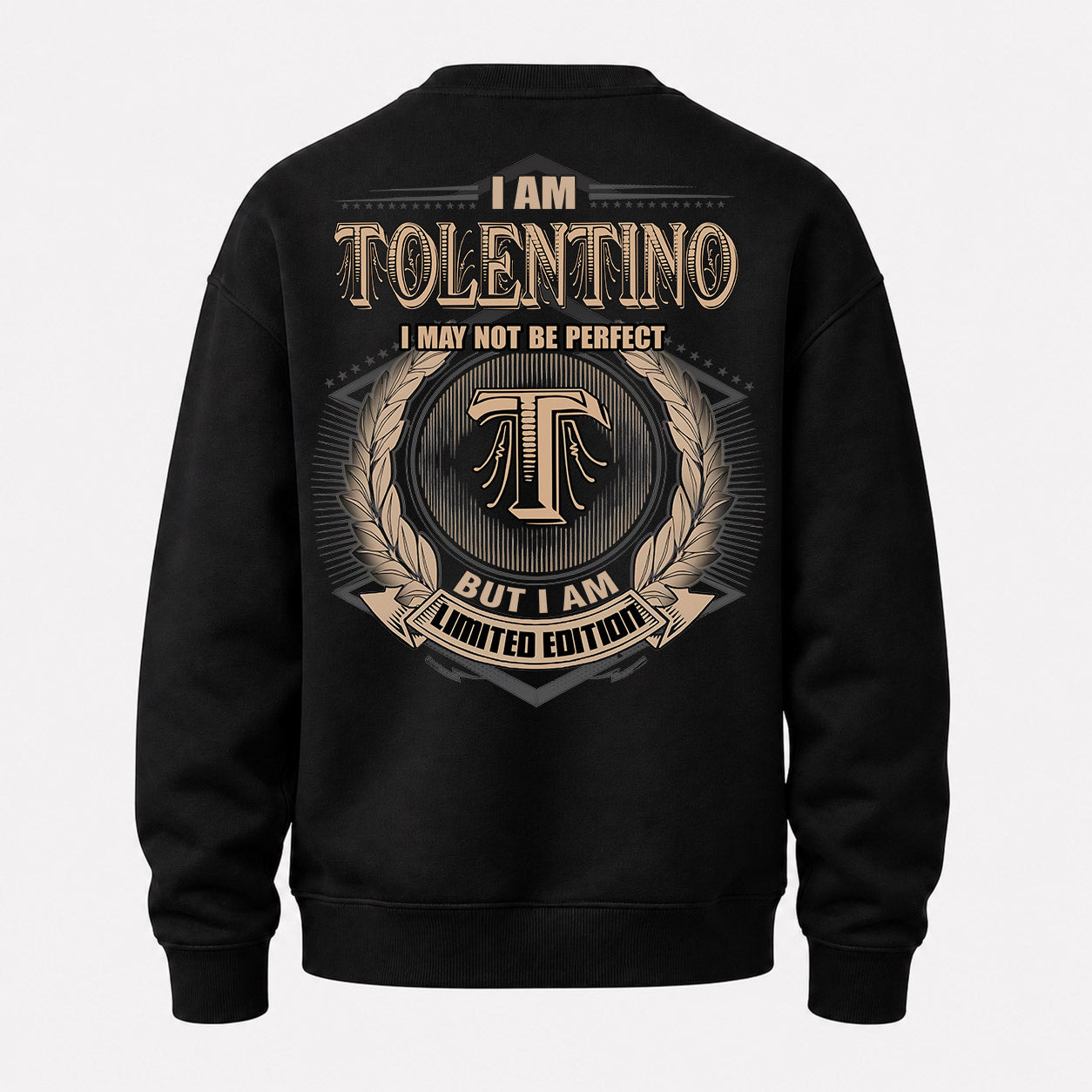 TOLENTINO PH55-T25-Personalized Name Quote Apparel “I Am NAME May Not Be Perfect But I Am Limited Edition”