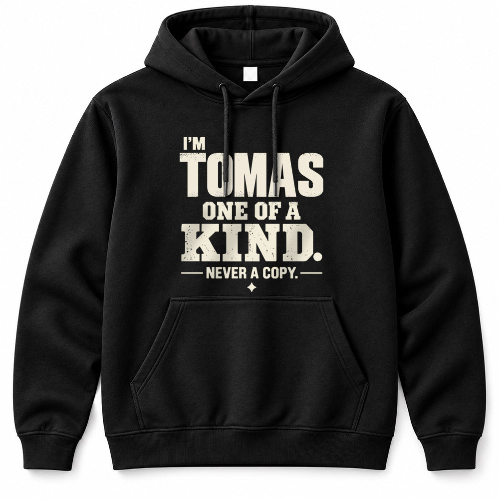 TOMAS P6-K4-228 Personalized Funny Quote Apparel “I’m NAME – One of a Kind, Never a Copy”