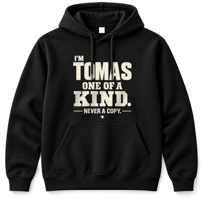 TOMAS P6-K4-228 Personalized Funny Quote Apparel “I’m NAME – One of a Kind, Never a Copy”