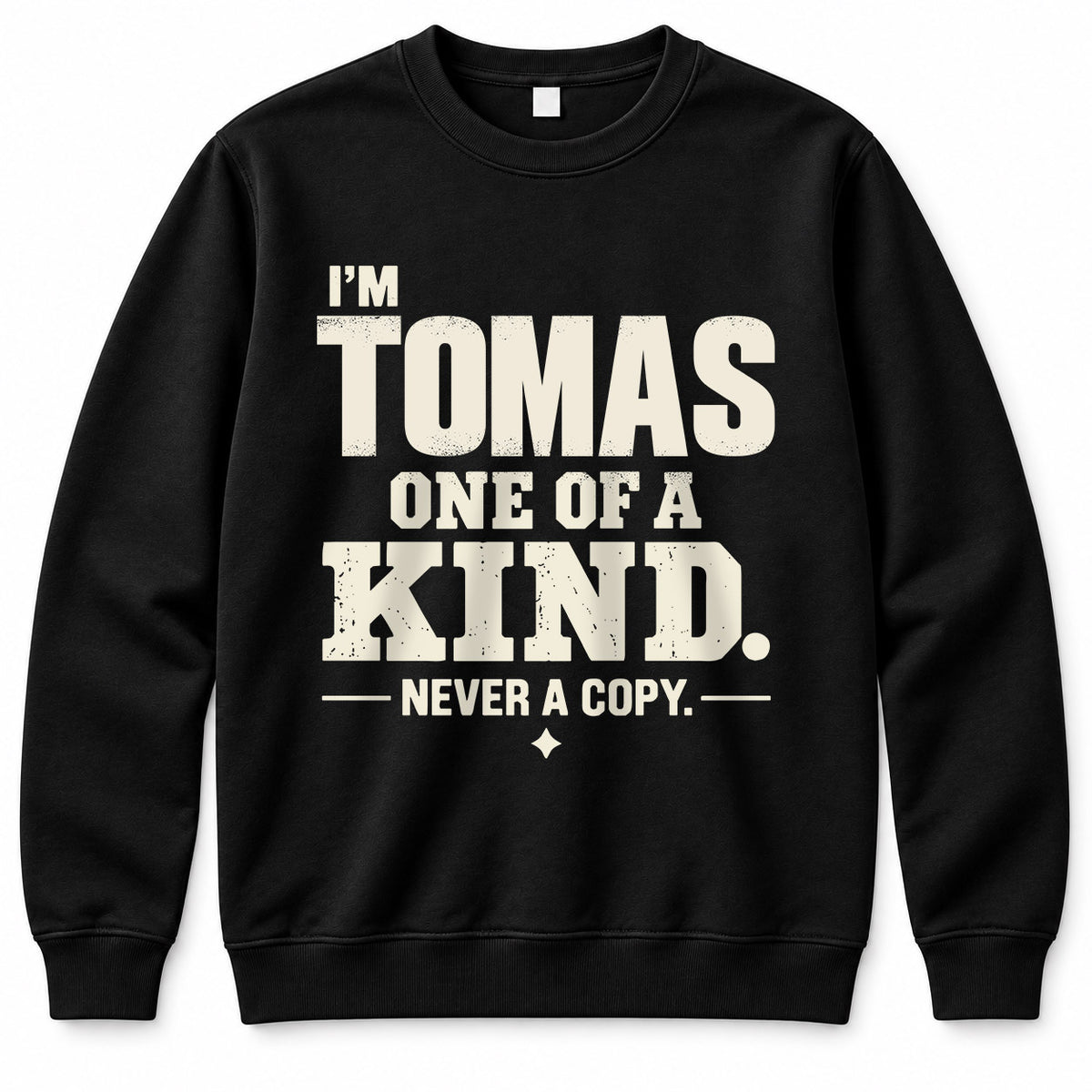TOMAS P6-K4-228 Personalized Funny Quote Apparel “I’m NAME – One of a Kind, Never a Copy”