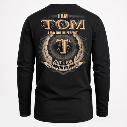 TOM PH55-T25-Personalized Name Quote Apparel “I Am NAME May Not Be Perfect But I Am Limited Edition”