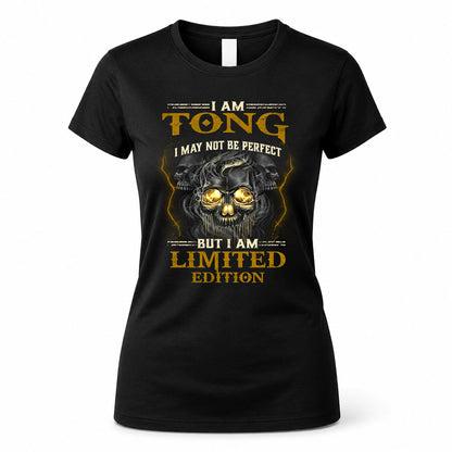 TONG LM66-K04-125 - NAME I May Not Be Perfect But I Am Limited Edition