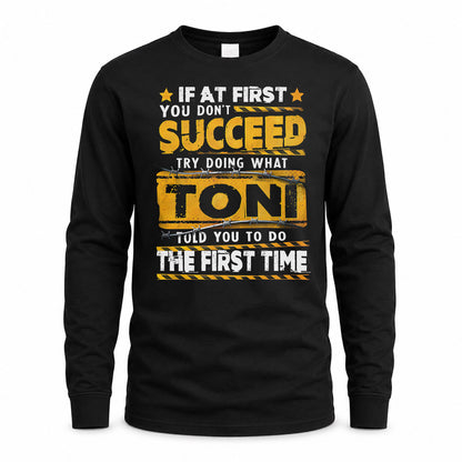 TONI TP22-K11-109 - Personalized Funny Quote Apparel “If At First You Don’t Succeed, Try Doing What WANG Told You To Do The First Time”