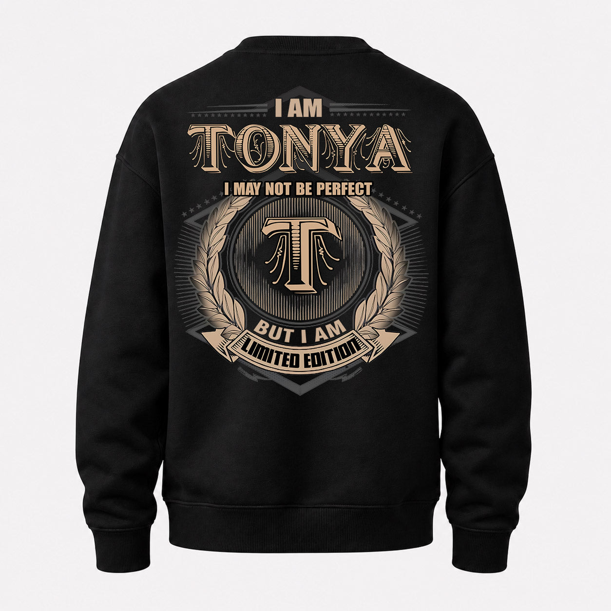 TONYA PH55-T25-Personalized Name Quote Apparel “I Am NAME May Not Be Perfect But I Am Limited Edition”