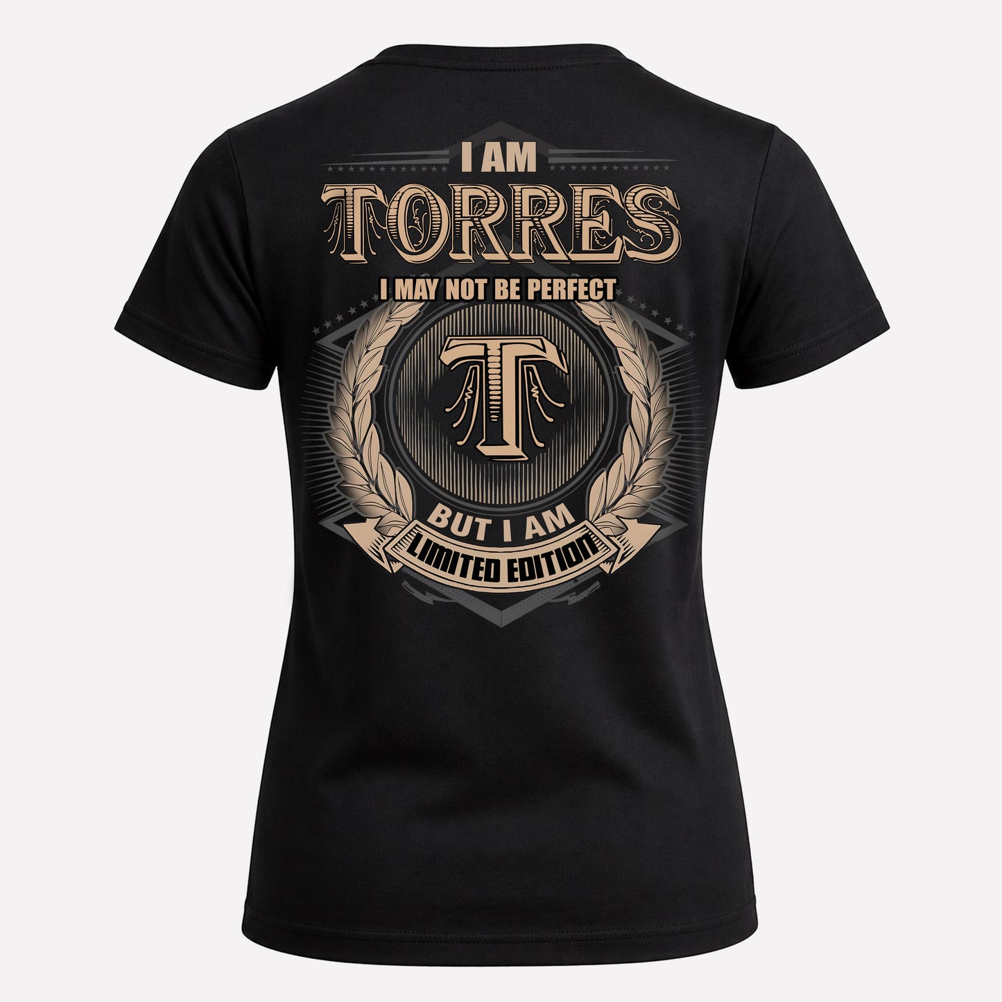 TORRES PH55-T25-Personalized Name Quote Apparel “I Am NAME May Not Be Perfect But I Am Limited Edition”
