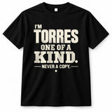 TORRES P6-K4-228 Personalized Funny Quote Apparel “I’m NAME – One of a Kind, Never a Copy”