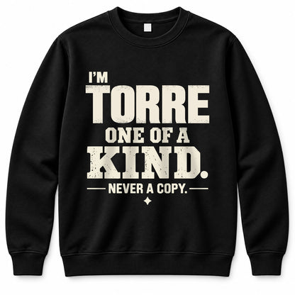 TORRE P6-K4-228 Personalized Funny Quote Apparel “I’m NAME – One of a Kind, Never a Copy”